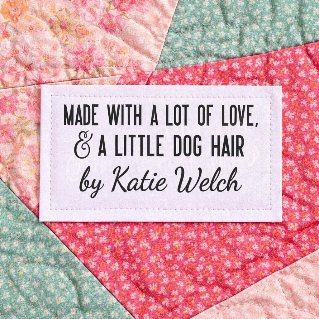 Personalized “Made With a Lot of Love & a Little Dog Hair” Quilt Labels – Funny Quilt Label with Maker Name – 8 Fabric Labels per Sheet | Jammin’ Threads - Jammin Threads