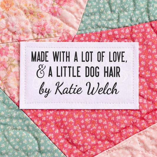 Personalized “Made With a Lot of Love & a Little Dog Hair” Quilt Labels – Funny Quilt Label with Maker Name – 8 Fabric Labels per Sheet | Jammin’ Threads - Jammin Threads