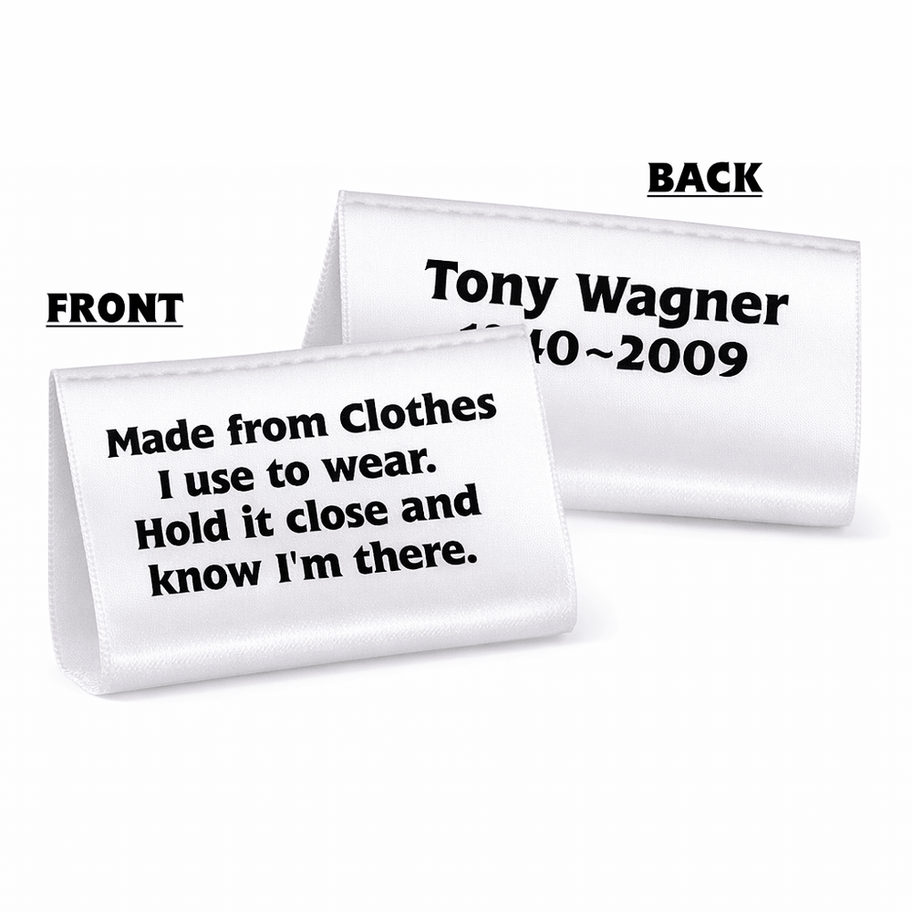Personalized Memorial Satin Tag – Memory Shirt, Pillow, Quilt or Bear Label – “Made From Clothes I Used to Wear” – Custom Name & Dates – Jammin’ Threads - Jammin Threads