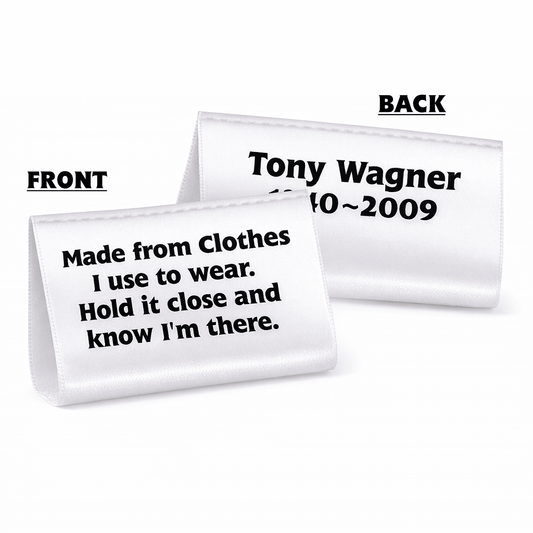 Personalized Memorial Satin Tag – Memory Shirt, Pillow, Quilt or Bear Label – “Made From Clothes I Used to Wear” – Custom Name & Dates – Jammin’ Threads - Jammin Threads