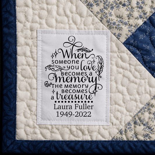 Personalized Memory Quilt Label – “When Someone You Love Becomes a Memory” - Jammin Threads