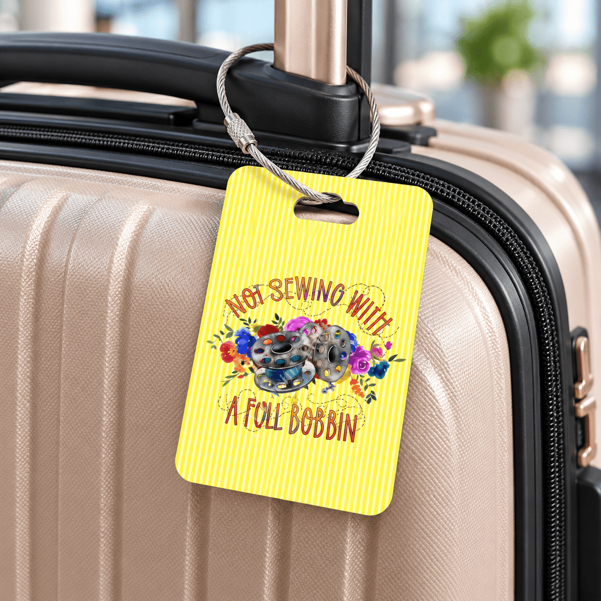 Personalized “Not Sewing With a Full Bobbin” Luggage Tag | Custom Sewing Aluminum Travel Bag Tag - Jammin Threads