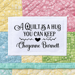 Personalized Quilt Label – “A Quilt is a Hug You Can Keep” – Custom Maker Name – 8 Per Sheet – 2.25” x 1.25” Cotton or Poly - Jammin Threads