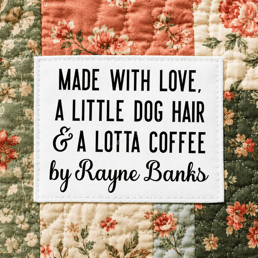 Personalized Quilt Labels – “Made with Love, a Little Dog Hair & a Lotta Coffee” – 2x1.5” - Jammin Threads