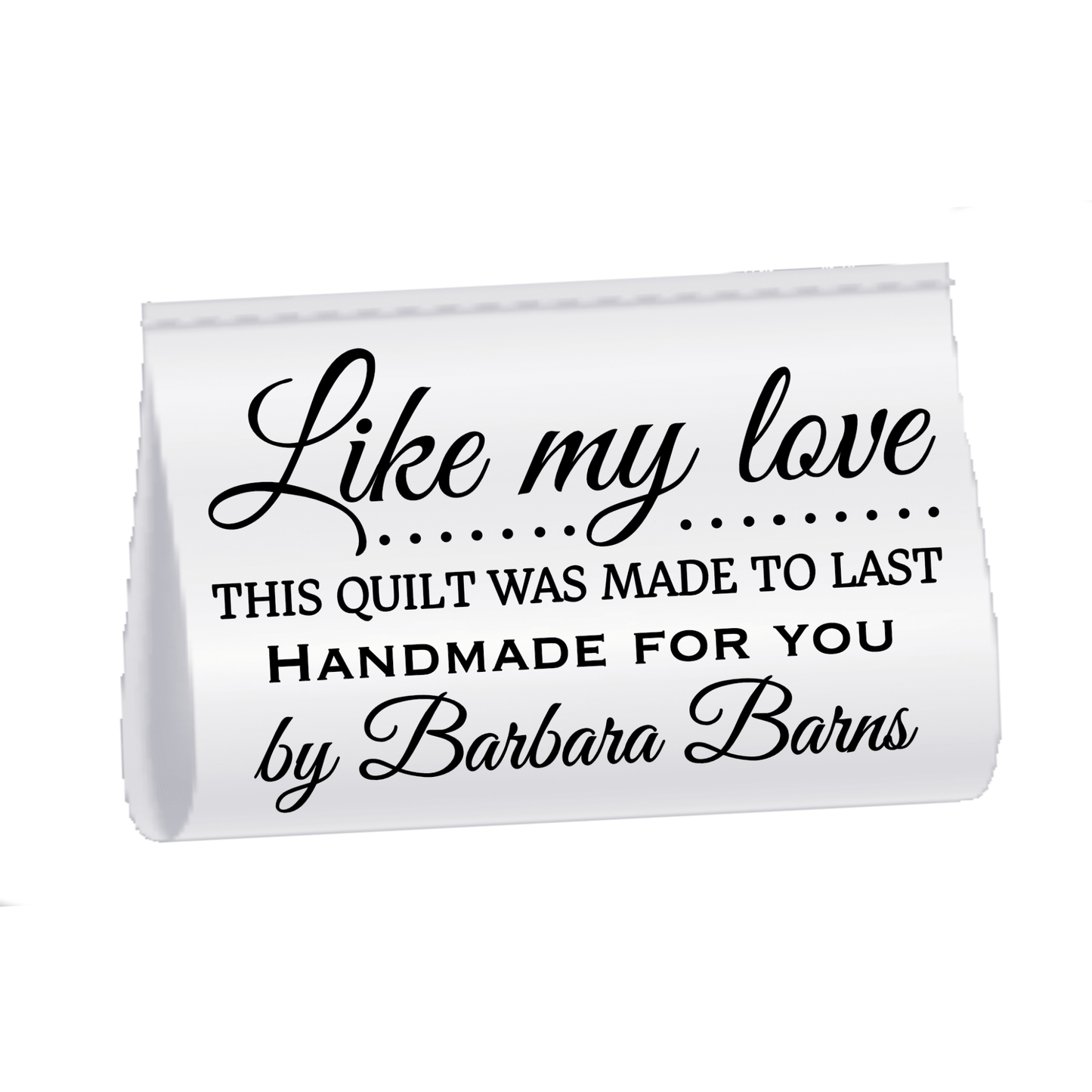 Personalized Satin Quilt Tag – “Like My Love This Quilt Was Made to Last” – Custom Sew - In Quilt Label – 25 Pack - Jammin Threads