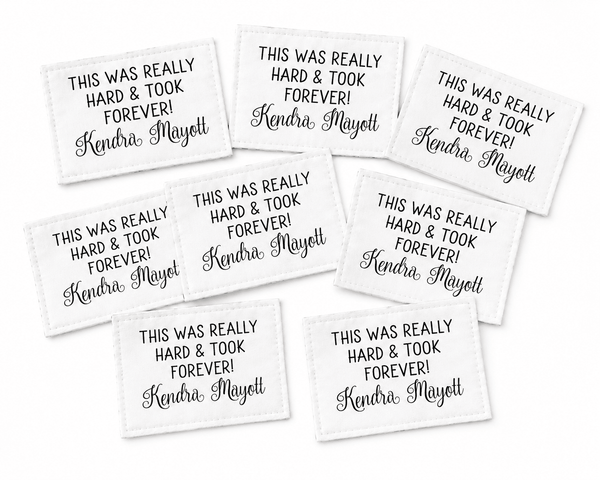 Personalized “This Was Really Hard & Took Forever” Quilt Label | Custom Maker Name Cotton or Polyester Quilt Tag - Jammin Threads