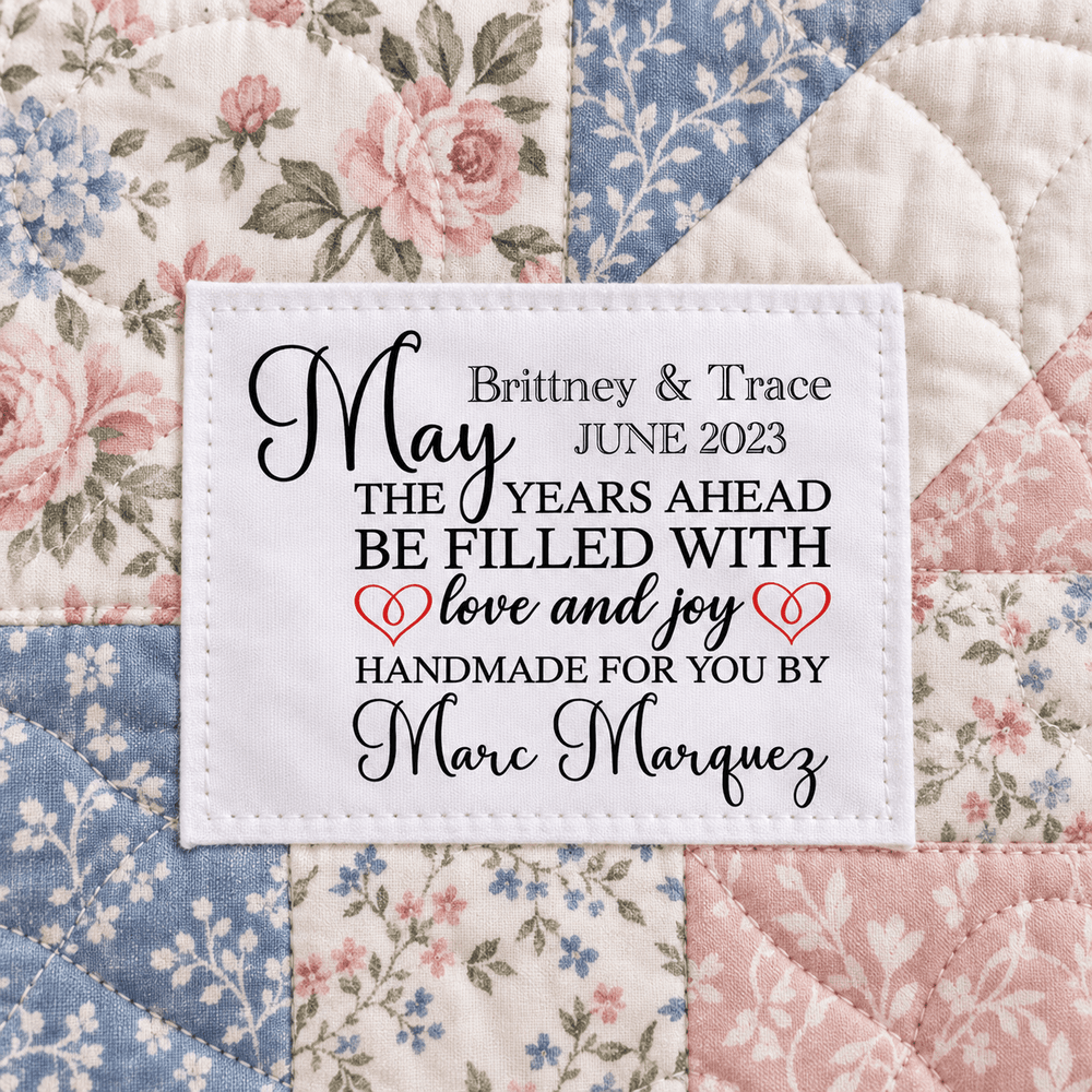 Personalized Wedding Quilt Label – May the Years Ahead Be Filled with Love and Joy - Jammin Threads