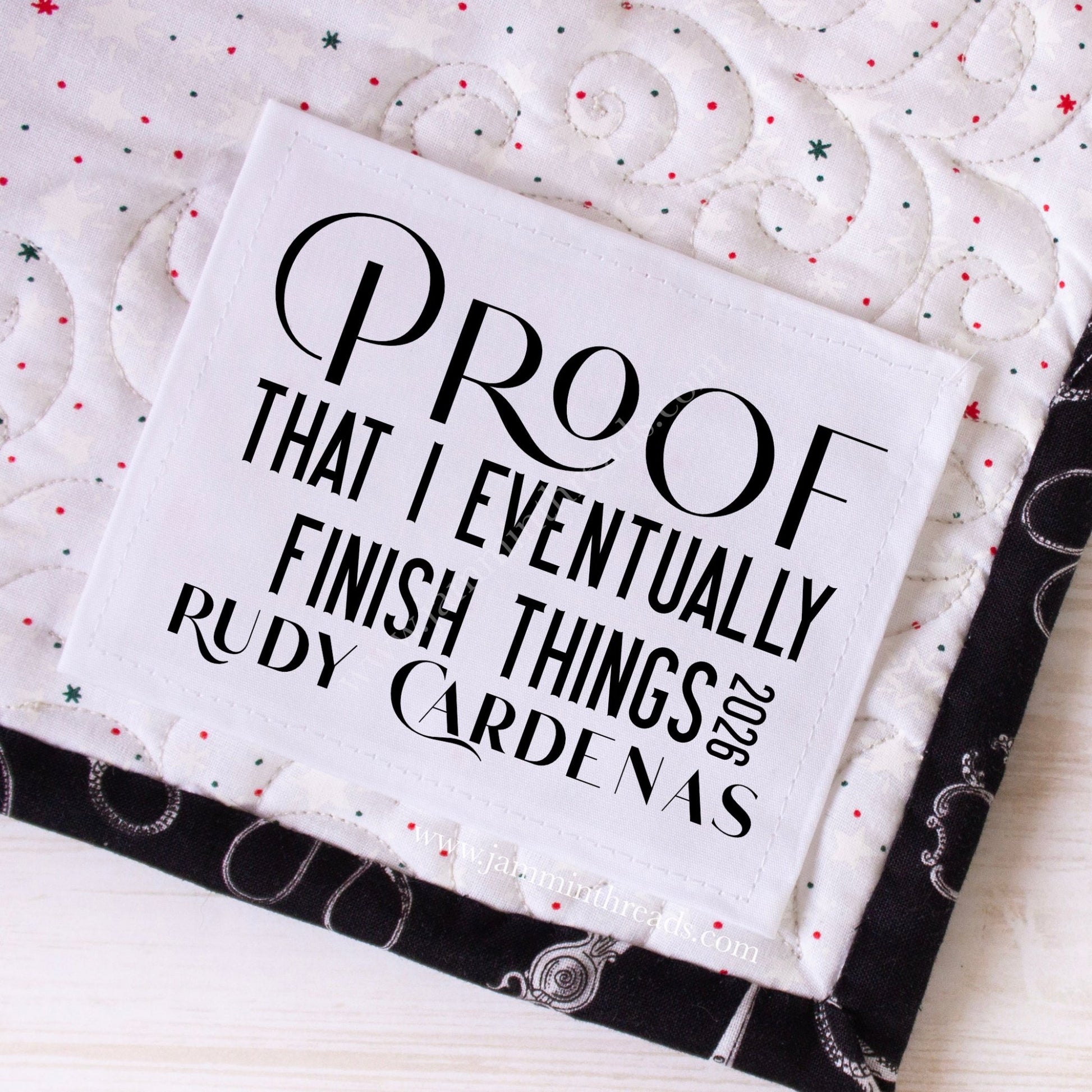 Proof That I Eventually Finish Things Quilt Label – Personalized Cotton Labels (6 per Sheet) - Jammin Threads
