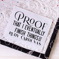 Proof That I Eventually Finish Things Quilt Label – Personalized Cotton Labels (6 per Sheet) - Jammin Threads