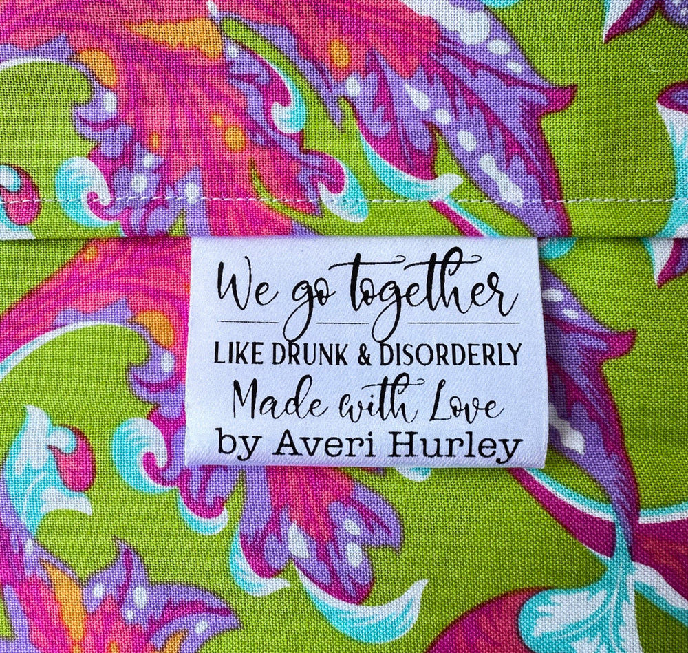 Funny Personalized Satin Quilt Tag, We Go Together Like Drunk & Disorderly Fold-Over Quilt Label - Jammin Threads