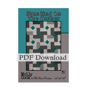Standing On The Corner Quilt Pattern by Molly Cook for Villa Rosa Designs (PDF Version) - Jammin Threads