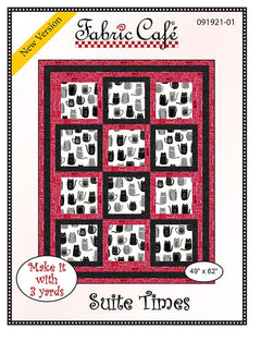 Suite Times 3 Yard Quilt Pattern by Fabric Cafe - Jammin Threads
