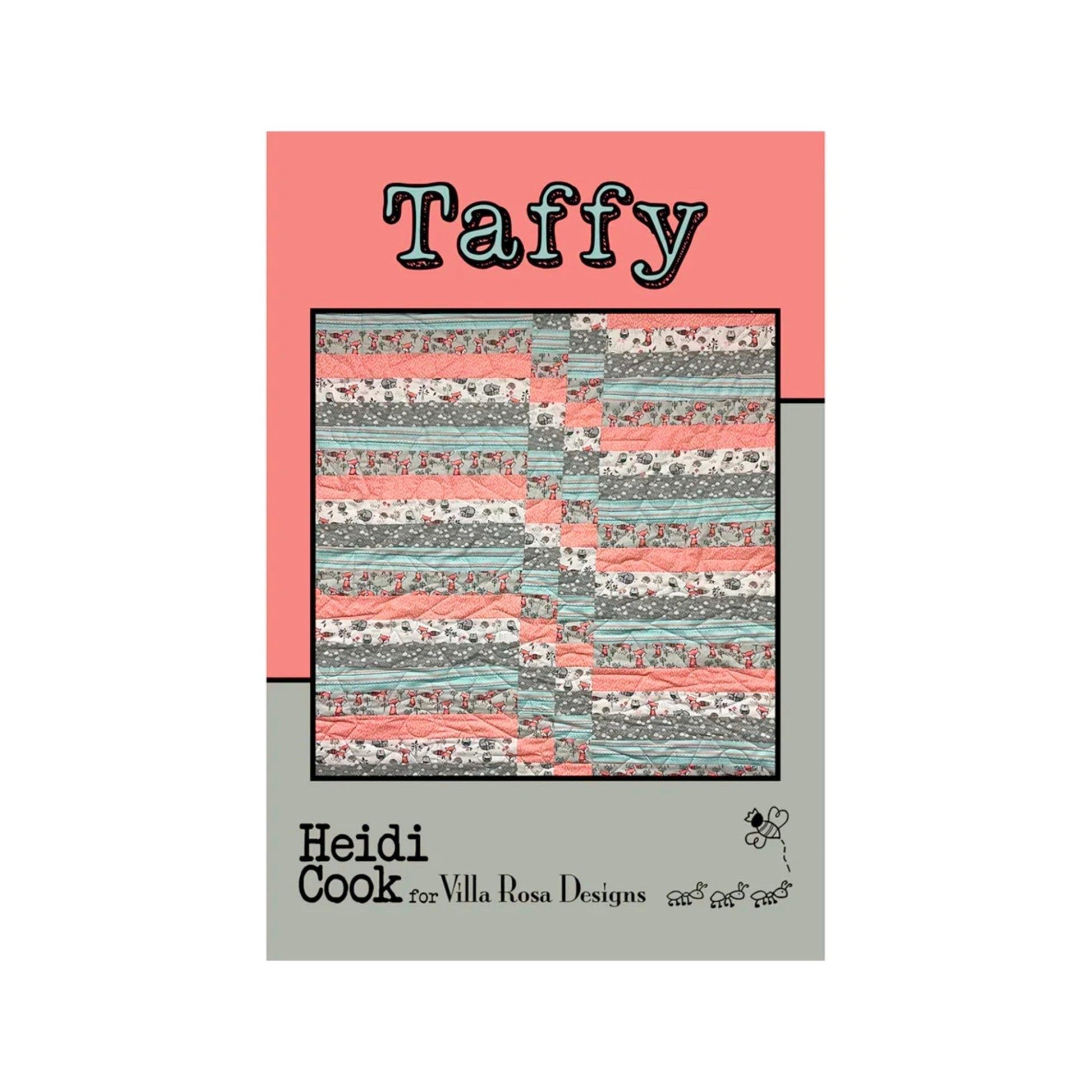 Taffy Quilt Pattern by Heidi Cook for Villa Rosa Designs (PDF Version) - Jammin Threads