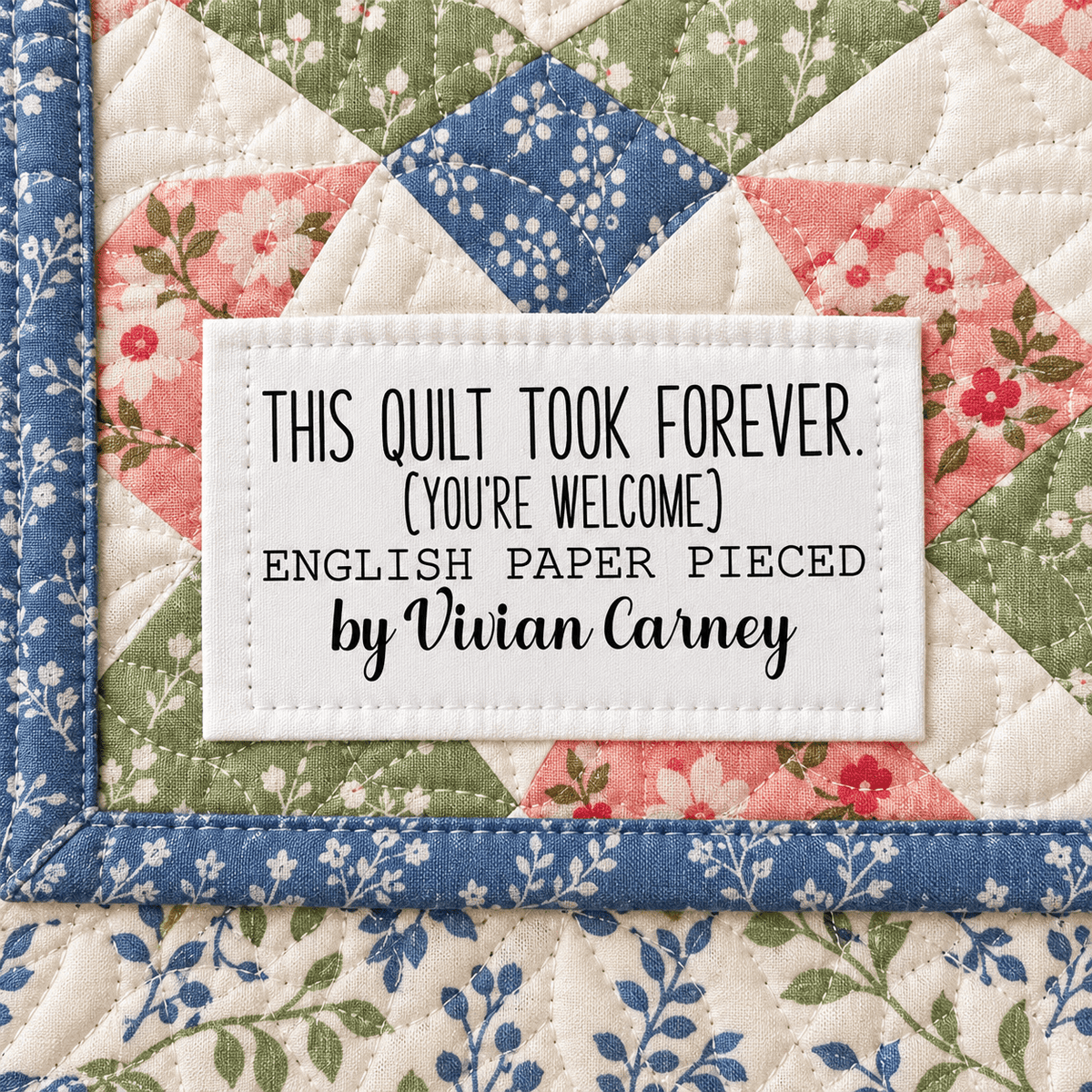 This Took Forever Quilt Labels – Funny English Paper Pieced Quilt Labels – Personalized EPP Labels - Jammin Threads