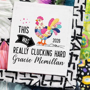 This Was Really Clucking Hard Personalized Quilt Label – Patchwork Chicken - Jammin Threads