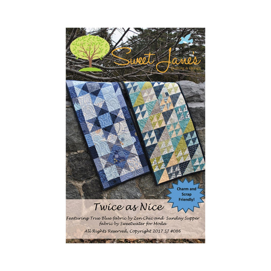 Twice as Nice Quilt Pattern by Sweet Jane's Quilting & Design - Jammin Threads