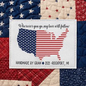 Wherever You Go My Love Will Follow Personalized Quilt Label – American Flag USA Quilt Label – Custom Patriotic Quilt Label - Jammin Threads