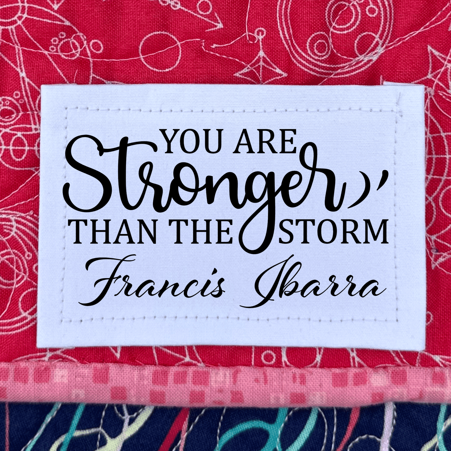 You Are Stronger than The Storm. Inspirational Quilt Labels - Jammin Threads