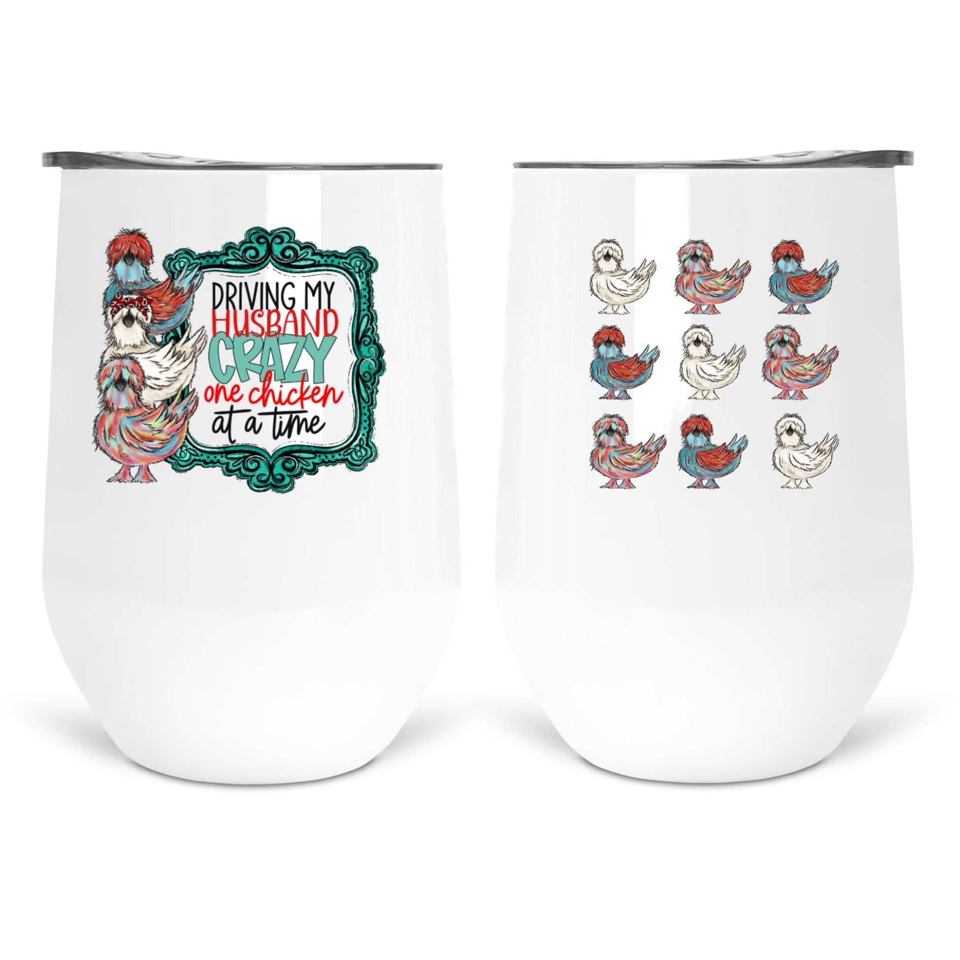 Driving My Husband Crazy One Chicken At A Time Drinkware ~ Funny Silkie Chickens Tumbler - Jammin Threads