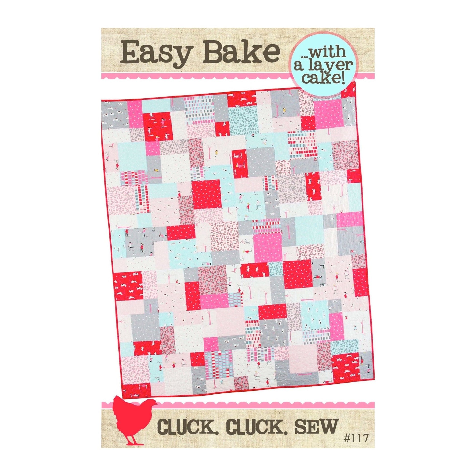Easy Bake Quilt Pattern by Cluck Cluck Sew - Jammin Threads