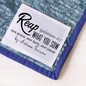 Reap What You Sew. Sew Grace. Sew Faith. Sew Peace. Galatians 6:7 Inspirational quilt labels - Jammin Threads