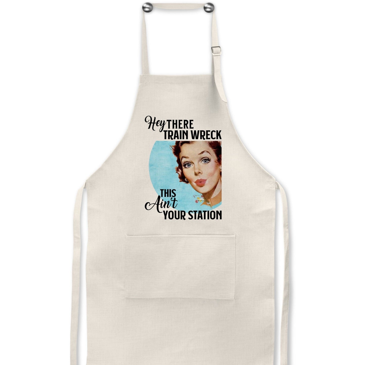 Hey There Train Wreck This Ain't Your Station - Retro Housewife Linen Apron - Jammin Threads