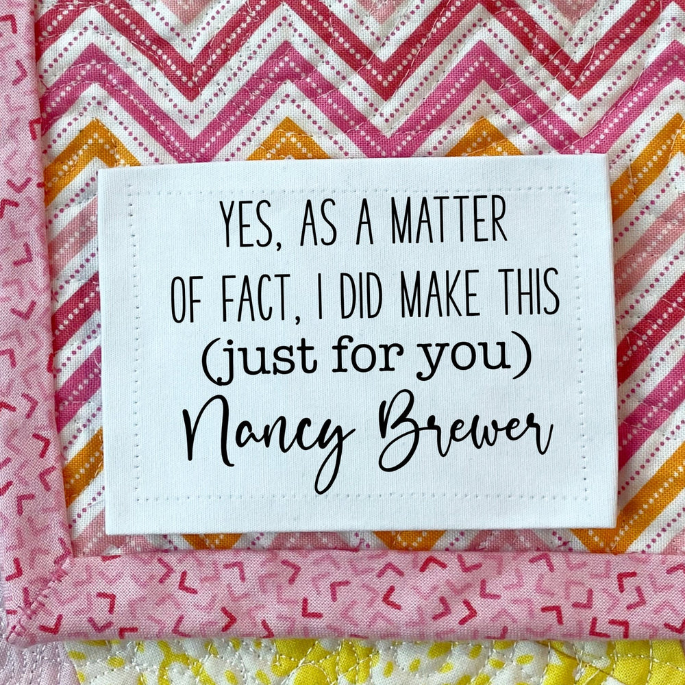 Funny Handmade Quilt Label – “Yes, As a Matter of Fact I Did Make This” Personalized Sewing Label (8 per Sheet) - Jammin Threads