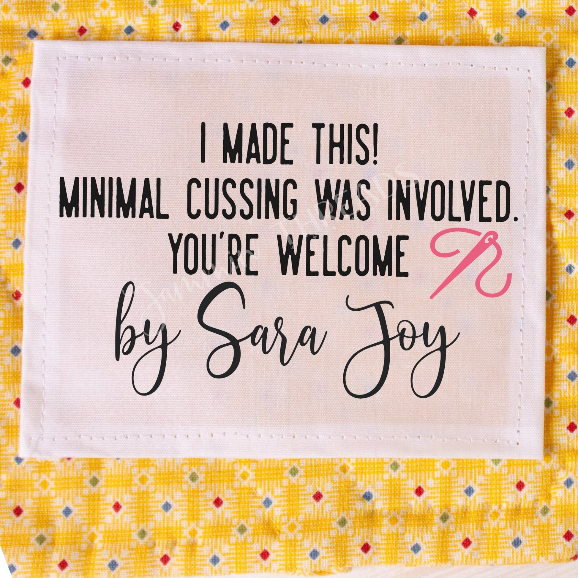 I Made This! Minimal Cussing Was Involved...You're Welcome. Modern, sarcastic quilt labels - Jammin Threads