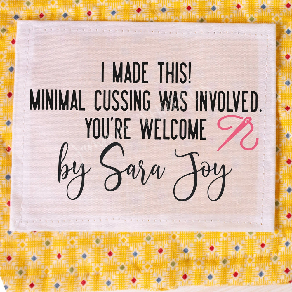 Funny Quilt Label “I Made This Minimal Swearing Was Involved” – Personalized Quilt Tag – 8 Per Sheet - Jammin Threads