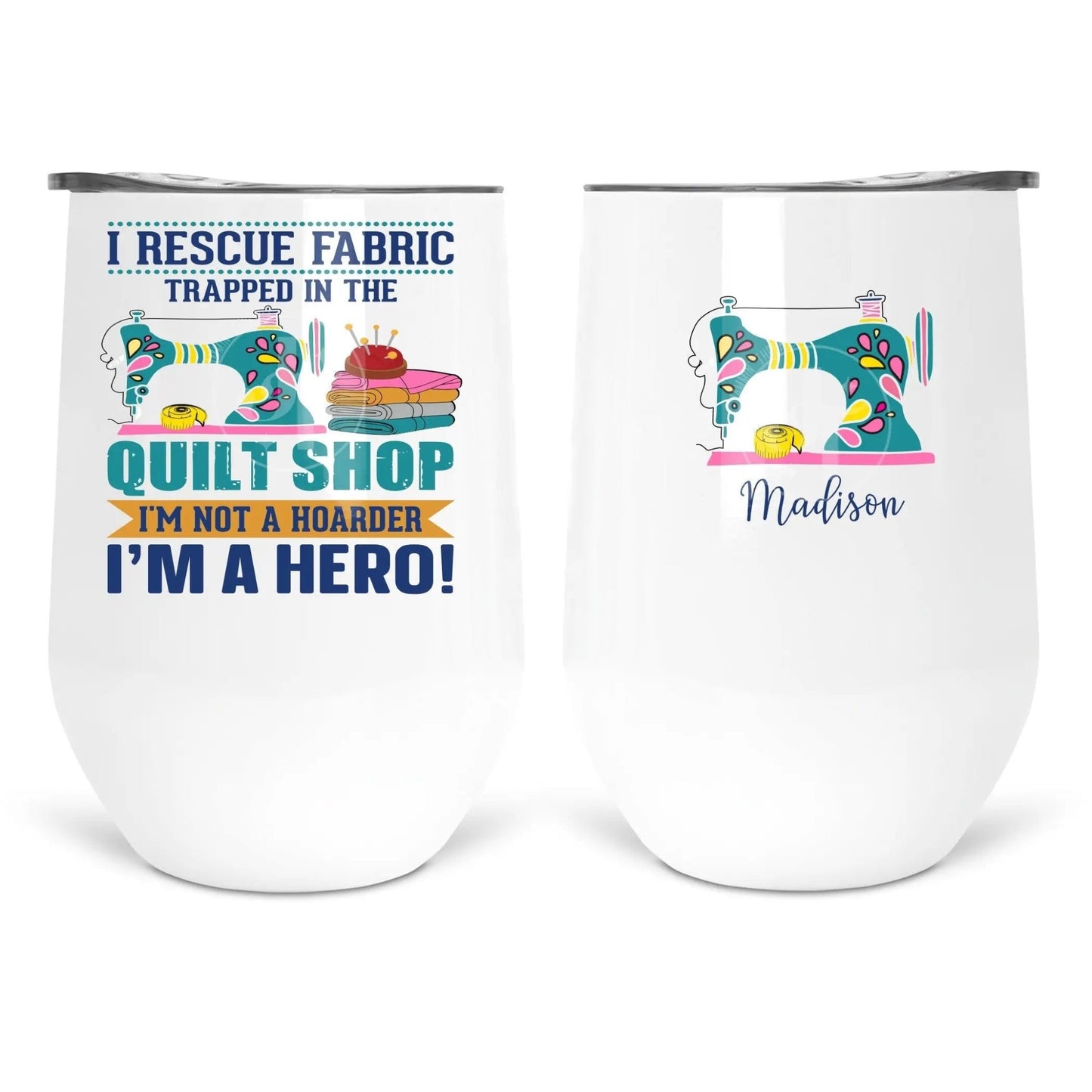 I Rescue Fabric  Trapped in The Quilt Shop. I'm Not A Hoarder, I'm a Hero!  Funny sewing and quilting mugs and tumblers - Jammin Threads