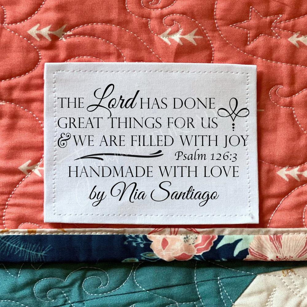 Personalized Psalm 126:3 Quilt Label – Christian Quilt Label with Name – “The Lord Has Done Great Things” – Cotton or Polyester (6 per Sheet) - Jammin Threads