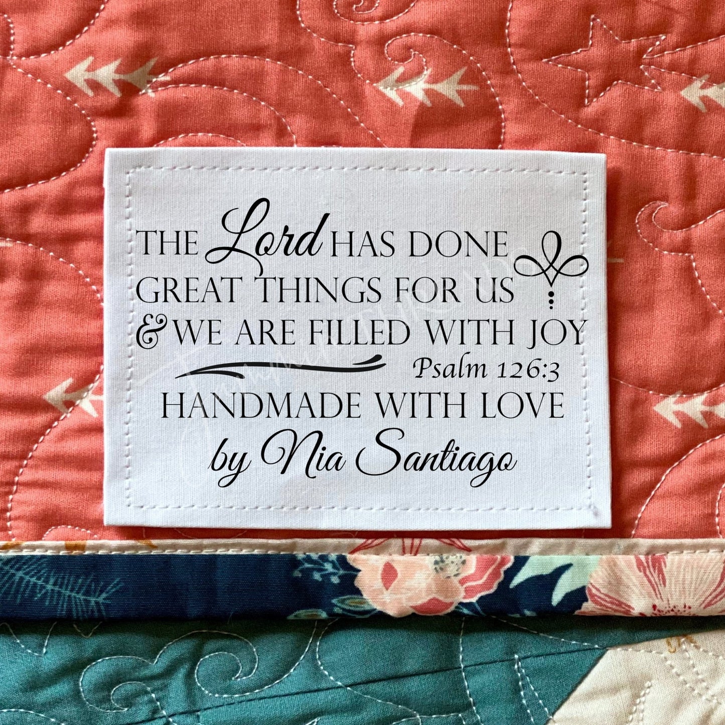 Inspirational Personalized Quilt Labels - Psalm 126:3 - Jammin Threads