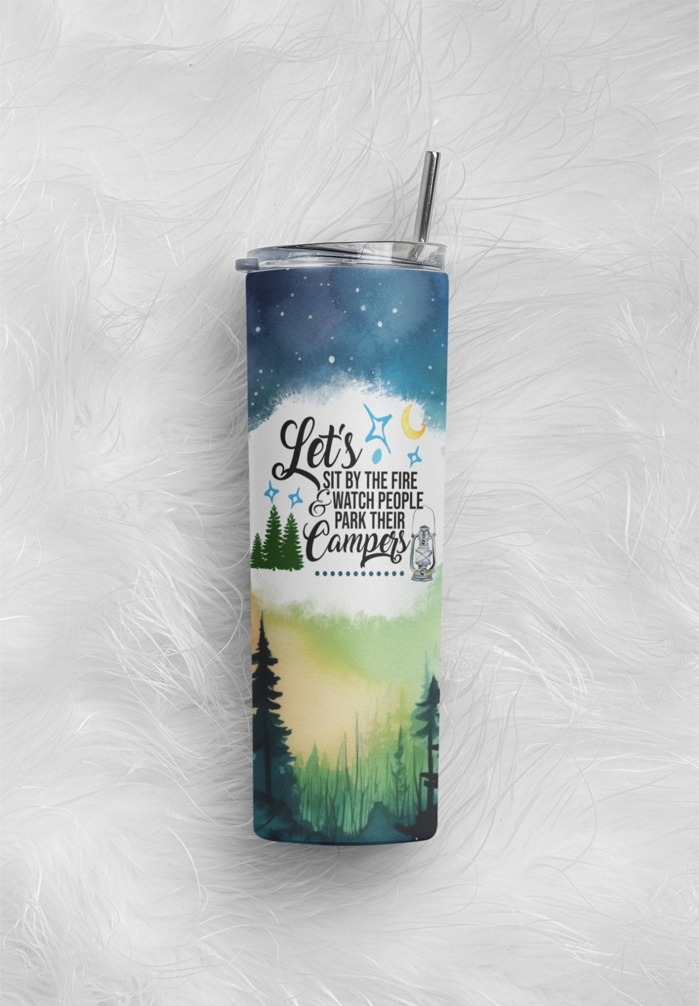Let's Sit by The Fire and Watch People Park Their Campers - 20 oz. Skinny Tumbler - Jammin Threads