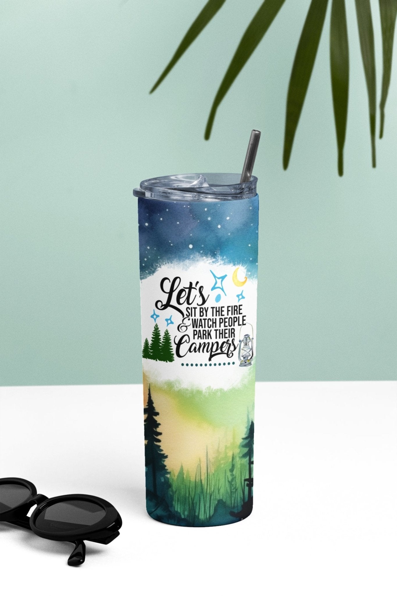 Let's Sit by The Fire and Watch People Park Their Campers - 20 oz. Skinny Tumbler - Jammin Threads