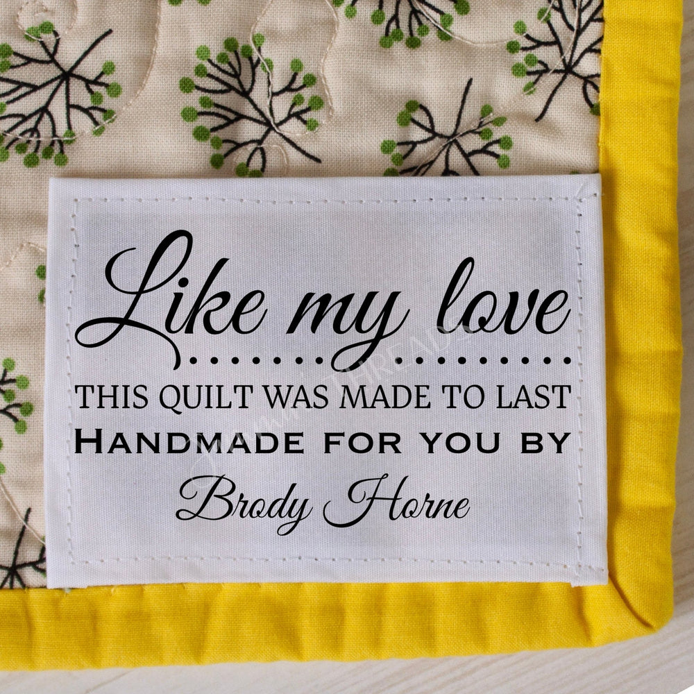Personalized Love Quilt Label | Like My Love This Quilt Was Made to Last Custom Quilt Tag - Jammin Threads