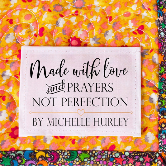 Made with Love and Prayer, Not Perfection. Inspirational quilt labels - Jammin Threads