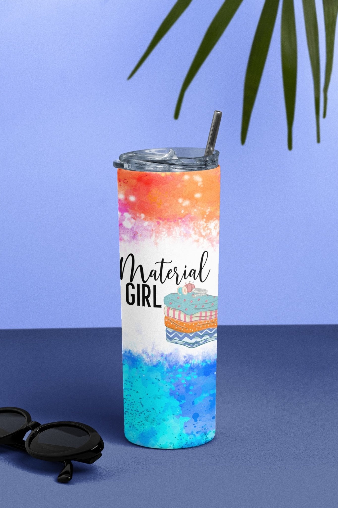 Material Girl - Funny Skinny tumbler for the sewists and quilters - 20 oz double wall insulated for hot or cold - Jammin Threads