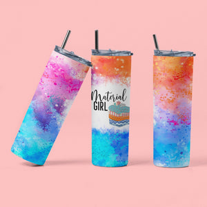 Material Girl - Funny Skinny tumbler for the sewists and quilters - 20 oz double wall insulated for hot or cold - Jammin Threads