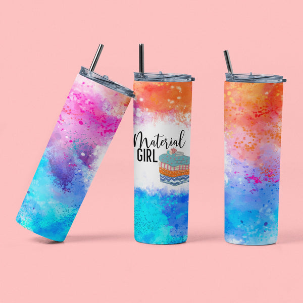 Material Girl - Funny Skinny tumbler for the sewists and quilters - 20 oz double wall insulated for hot or cold - Jammin Threads