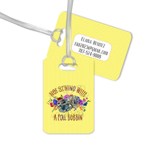 Not Sewing with A Full Bobbin - Funny personalized luggage tag for quilters - Jammin Threads