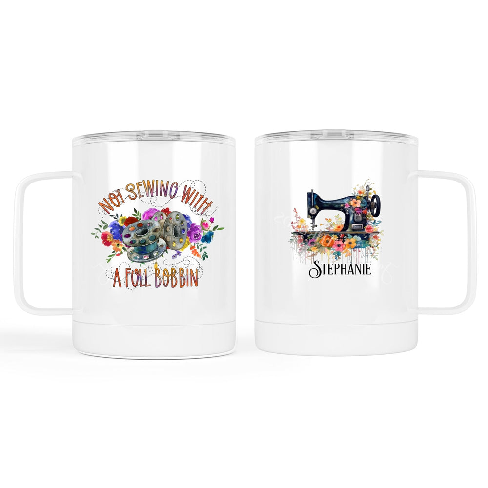 Not Sewing with A Full Bobbin. Funny Sewing and Quilting Mug - Jammin Threads