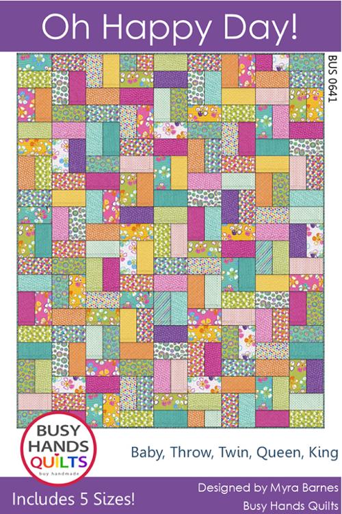 Oh Happy Day Quilt Pattern by Busy Hands Quilts - Jammin Threads
