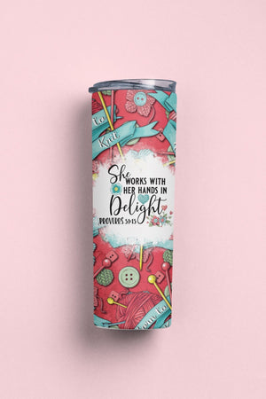 She Works With Her Hands in Delight - Born To Knit - Skinny Tumbler - Jammin Threads