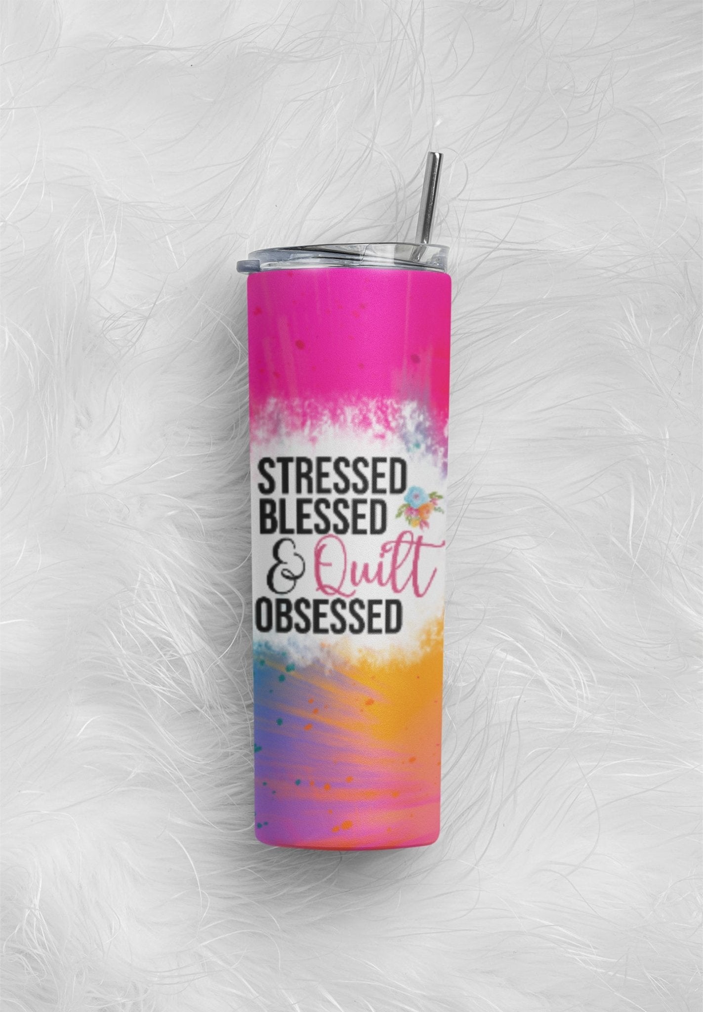 Stressed, Blessed and Quilt Obsessed - 20 oz. Skinny Tumbler for quilters. - Jammin Threads