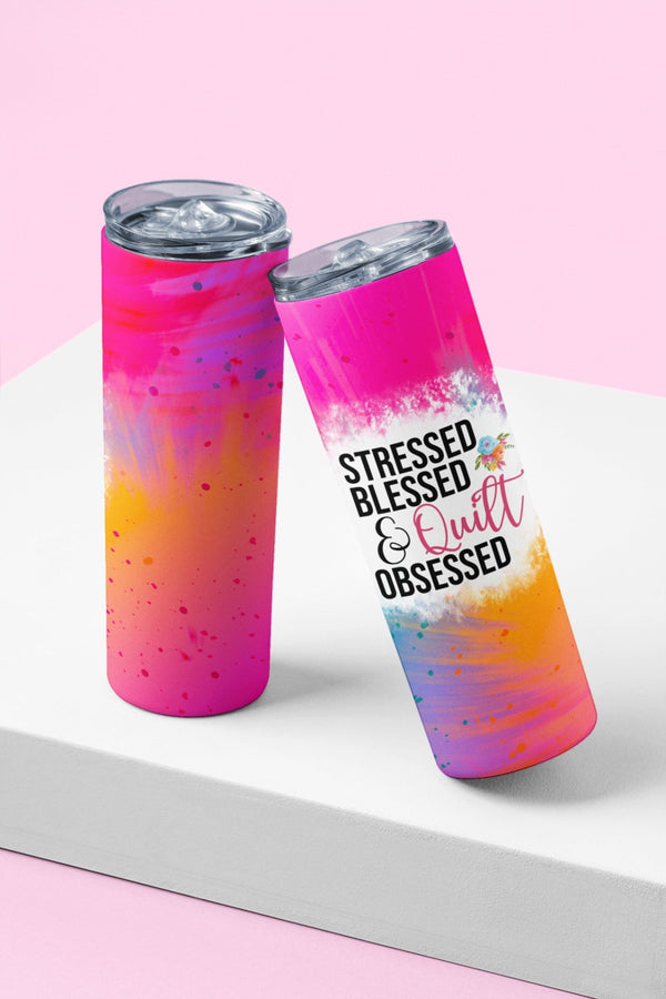Stressed, Blessed and Quilt Obsessed - 20 oz. Skinny Tumbler for quilters. - Jammin Threads