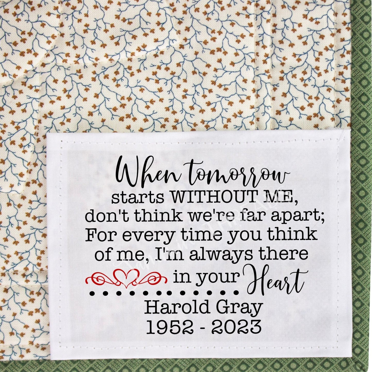 When Tomorrow Starts Without Me. Personalized Memory Quilt Label - Jammin Threads