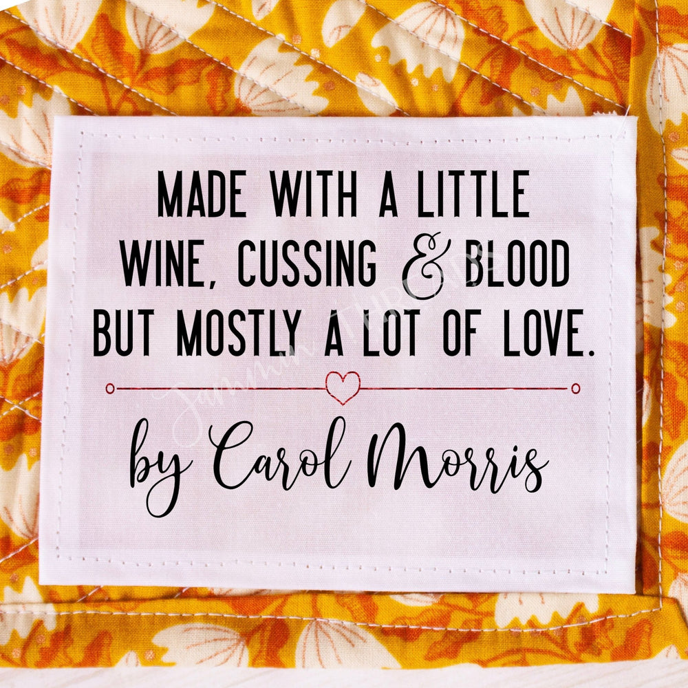 Funny Personalized Quilt Label – Made with a Little Wine, Cussing & Love – Custom Name Quilt Labels – Cotton or Polyester – 6 Per Sheet - Jammin Threads